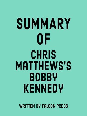 cover image of Summary of Chris Matthews's Bobby Kennedy